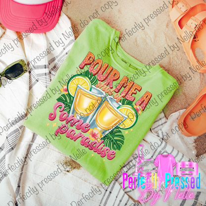 Pour me a shot of some paradise