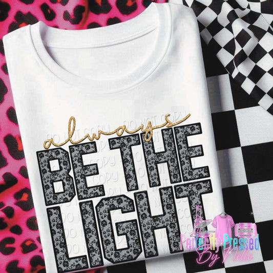 Always be the light