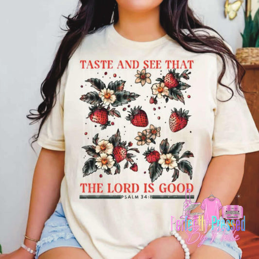 Taste and see the lord is good